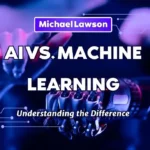 Artificial Intelligence vs Machine Learning: What's the Difference?